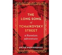 Pieter Waterdrinker The Long Song of Tchaikovsky Street (Copertina rigida)