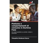 Pietismo e comportamenti di consumo in Burkina Faso: Uno studio qualitativo su animisti, cristiani e musulmani