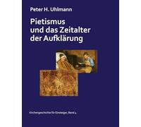 Pietismus und das Zeitalter der Aufklärung: 4
