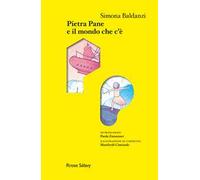 Pietra Pane e il mondo che c'è