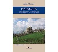 Pietracupa. Autobiografia di un paese