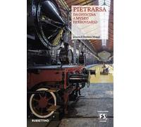 Pietrarsa. Da officina a museo ferroviario