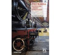Pietrarsa. Da officina a museo ferroviario - Maggi Stefano