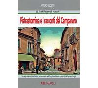Pietrastornina e i racconti del campanaro (seconda parte): La magia bianca delle nutrici: la «mavanaria» delle streghe e il tesoro perso da Re Renato d'Angiò