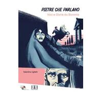 Pietre che parlano. Voci e storie da Bononia. Ediz. illustrata