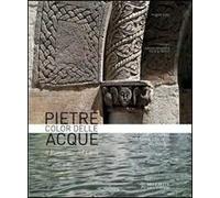 Pietre color delle acque. Il Romanico del Lario. Ediz. italiana e inglese