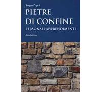 Pietre di confine. Personali apprendimenti