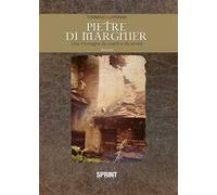 Pietre di Margnier. Una montagna da vivere e da amare