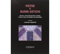Libri Pietre E Marmi Antichi. Natura, Caratterizzazione, Origine, Storia D'uso,