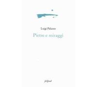 Pietre e miraggi