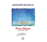 Pietre minute. Poesie 2004-2020
