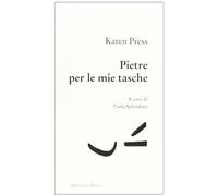 Pietre per le mie tasche. Testo inglese a fronte