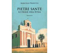 Pietre sante. Le figlie dell'Etna