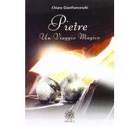 Pietre. Un viaggio magico