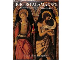 Pietro Alamanno. Un pittore austriaco nella Marca - Cassa di Risparmio di Fermo