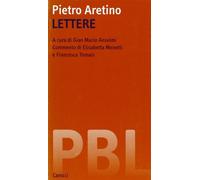 Pietro Aretino. Lettere - Anselmi G. M. (cur.)