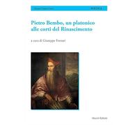 Pietro Bembo, un platonico alle corti del Rinascimento