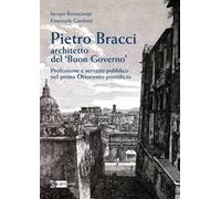 Pietro Bracci architetto del «Buon governo»