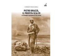 Pietro Brazzà, il profeta scalzo e la famiglia Savorgnan (X-XX secolo)