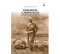 Pietro Brazzà, il profeta scalzo