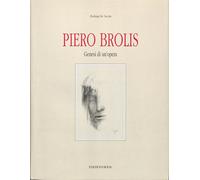 Pietro Brolis. Genesi di un'opera
