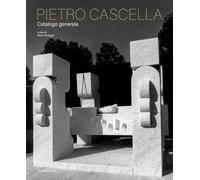 Pietro Cascella catalogo generale. Ediz. illustrata