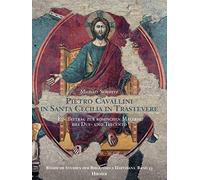 Pietro Cavallini in Santa Cecilia in Travastere: Ein Beitrag Zur Romischen Malerei Des Due- Und Trecento