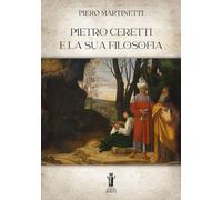 Pietro Ceretti e la sua filosofia