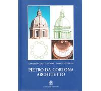 Pietro da Cortona architetto - [Gangemi Editore]