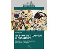 Pietro de Perini The ‘Human Rights Component’ of Foreign Policy (Tascabile)