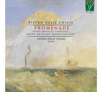 Pietro Delle Chiai Promenade Seven Musical Tableaux Based On Piano Improvisatio