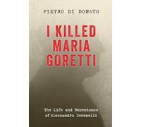 Di Donato Pietro I Killed Maria Goretti BOOK NUOVO