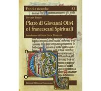 Pietro di Giovanni Olivi e i francescani spirituali