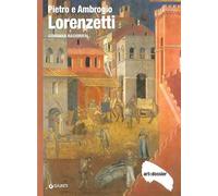 Pietro e Ambrogio Lorenzetti. Ediz. illustrata