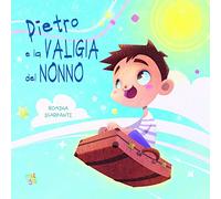 Pietro e la valigia del nonno. Ediz. a colori