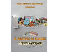 PIETRO ED ERMANNO IL DESTINO DI ELMORE: Versione Aggiornata