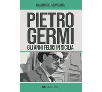 Pietro Germi. Gli anni felici in Sicilia