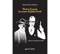 Pietro Germi in nome di John Ford