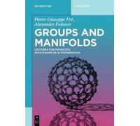 Pietro Giuseppe Fré Alexander Fedotov Groups and Manifolds (Tascabile)