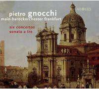 Pietro Gnocchi Pietro Gnocchi: Six Concertos/Sonata a Tre (CD) Album