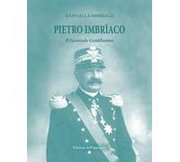 Pietro Imbrìaco. Il generale gentiluomo
