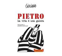 Pietro. La vita è una galera