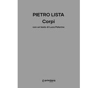 Pietro Lista. Corpi