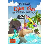 Pietro Lombardi N Dino Tino und der Schatz der Singhai-Pirate (Copertina rigida)