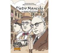 Pietro Mancini. Il primo socialista