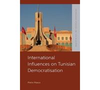 Pietro Marzo International Influences on Tunisian Democratisa (Copertina rigida)