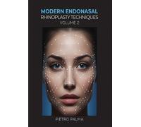 Pietro Palma Modern Endonasal Rhinoplasty Techniques - Volume 2 (Tascabile)