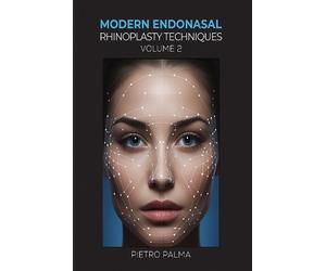 Pietro Palma Modern Endonasal Rhinoplasty Techniques - Volume 2 (Tascabile)