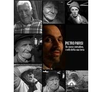 Pietro Parisi. Un cuoco contadino. I volti della sua terra