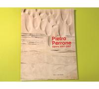PIETRO PERRONE OPERE 2001 - 2007 EDIZIONI CARTE SEGRETE